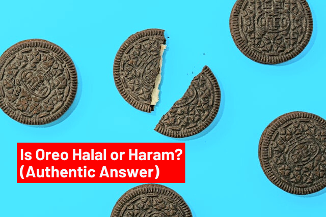 Is Oreo Biscuit Halal or Haram in Islam? (Authentic Answer)