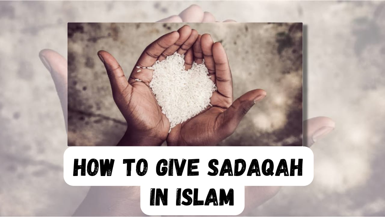 How to give Sadaqah in Islam