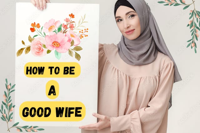 How to be a Good Wife in Islam 