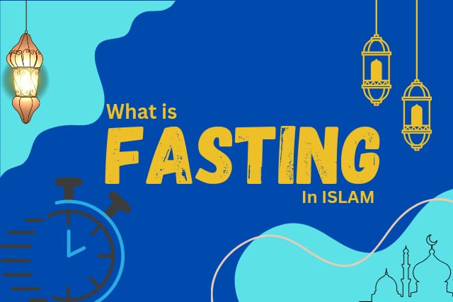 What is Fasting in Islam | Its Purpose, Rulings & Rulings 