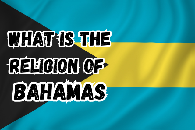 What is the Religion of Bahamas