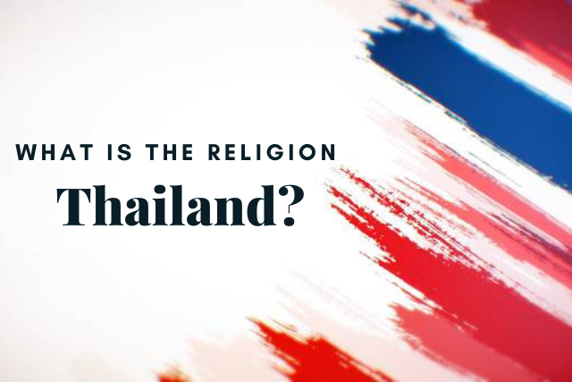 What is the Religion of Thailand