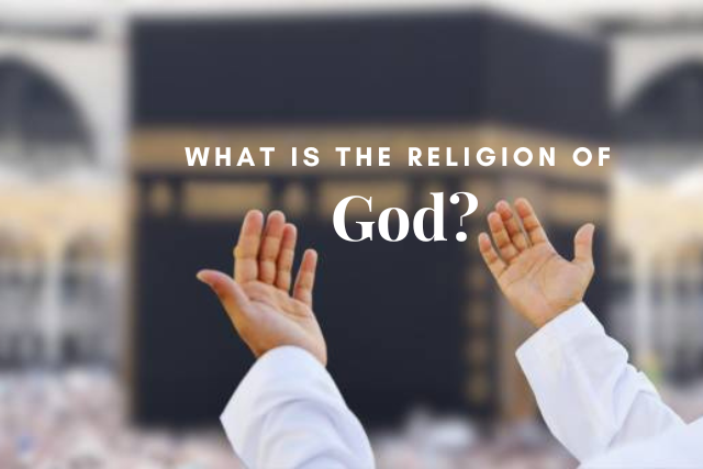 What is the Religion of God