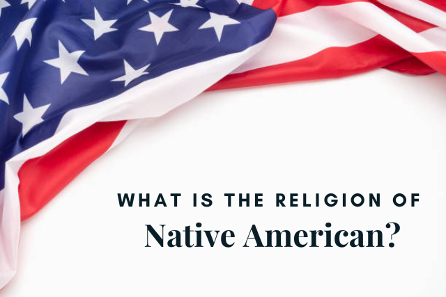 What is the Religion of Native American